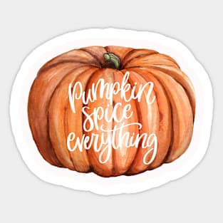 Pumpkin Spice Everything Pumpkin Sticker